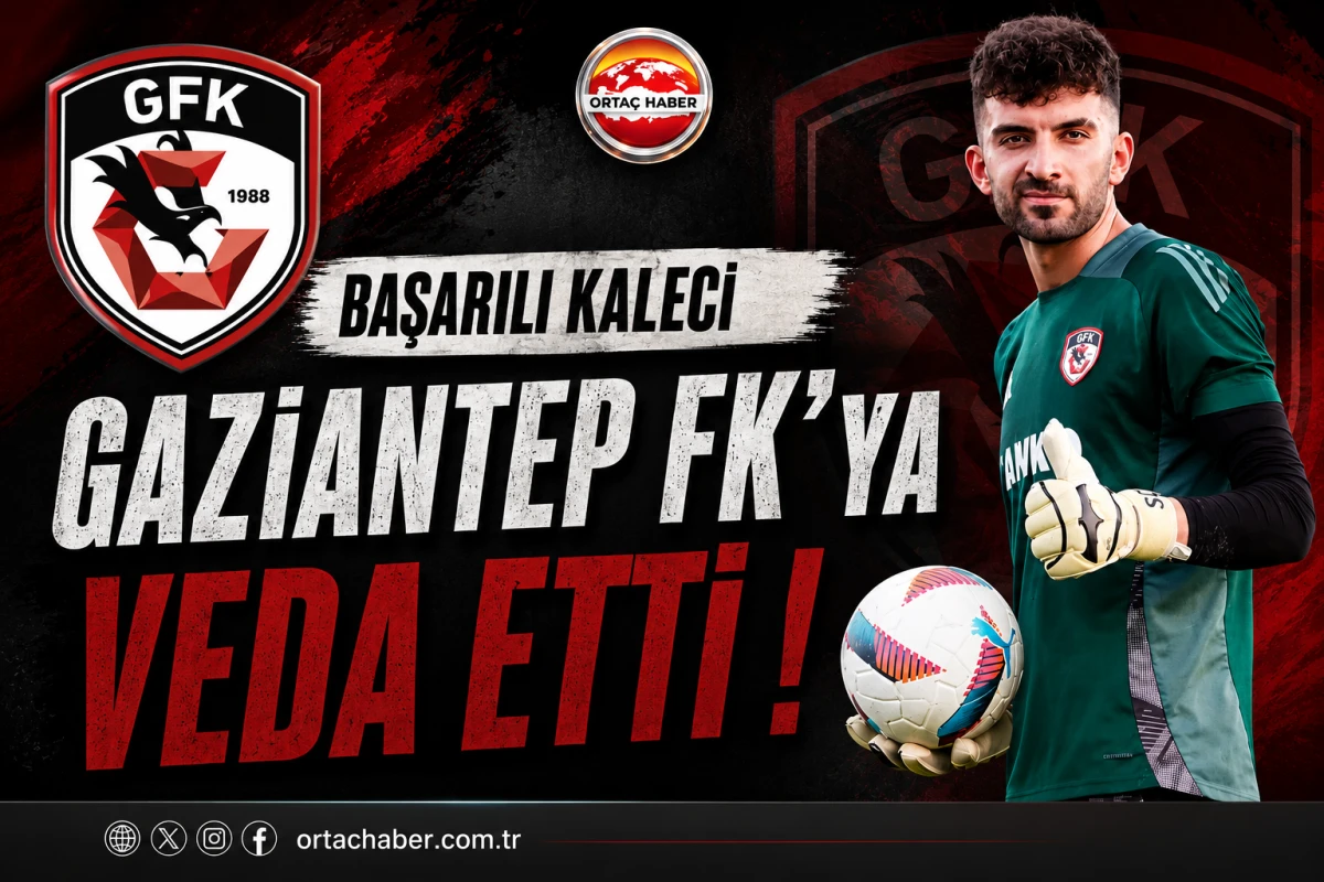 Başarılı File Bek&ccedil;isi Halil Bağcı Gaziantep FK'ya Veda Etti !