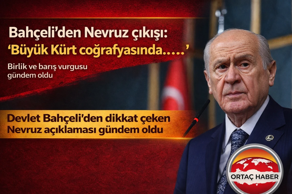 Devlet Bah&ccedil;eli&rsquo;den dikkat &ccedil;eken Nevruz a&ccedil;ıklaması g&uuml;ndem oldu