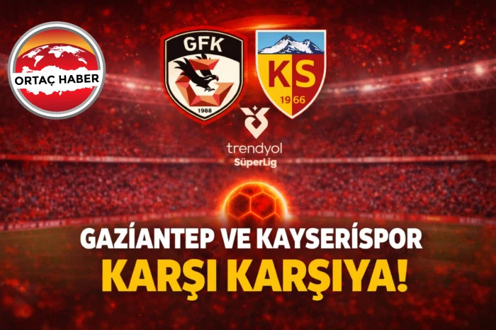 Gaziantep FK Kayserispor&rsquo;u Konuk Ediyor !