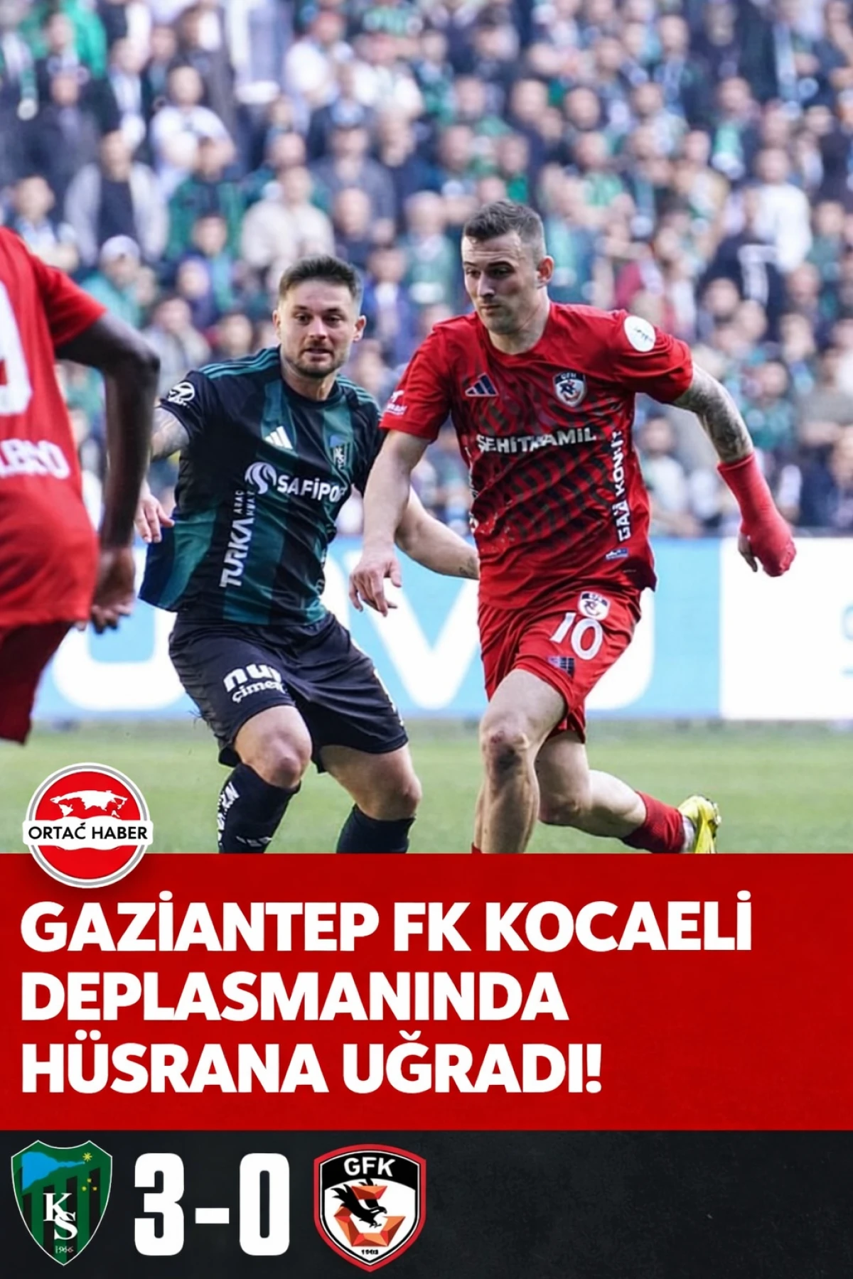  GAZİANTEP FK KOCAELİ DEPLASMANINDA H&Uuml;SRANA UĞRADI ! 