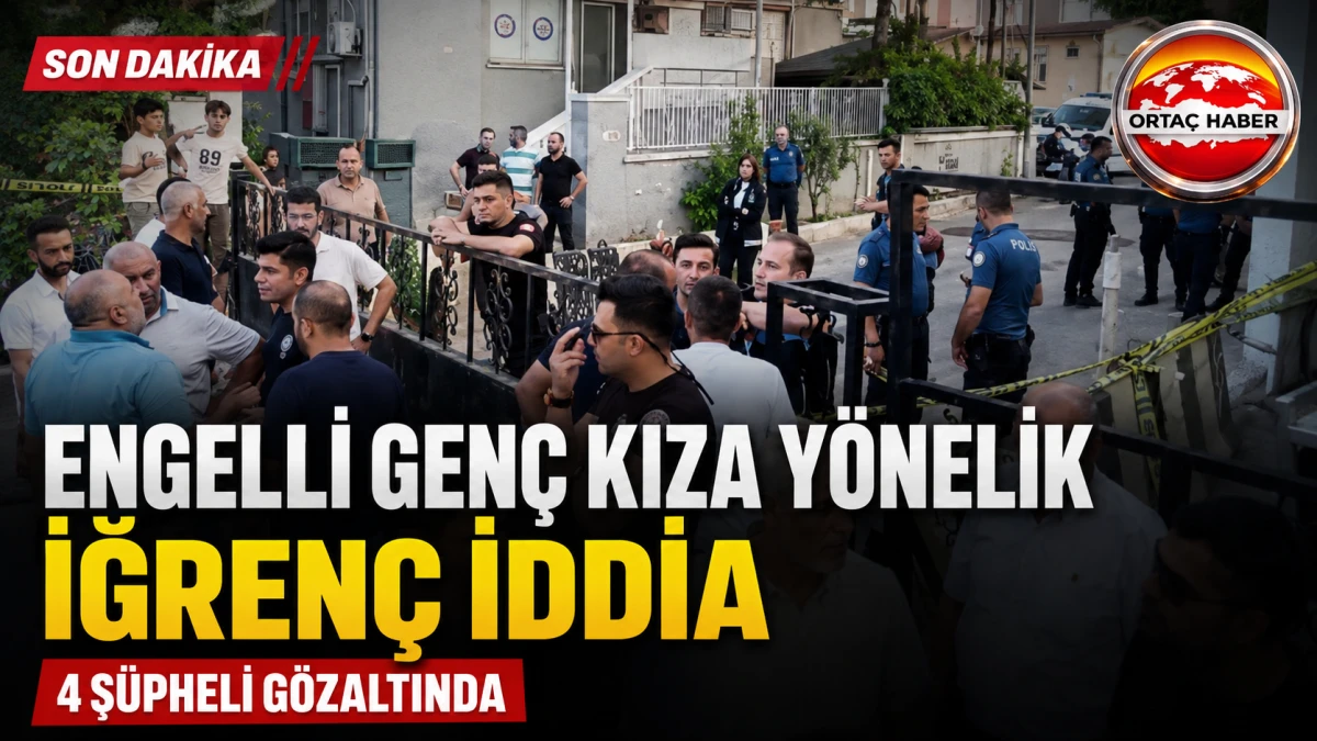 Gaziantep&rsquo;te Engelli Gen&ccedil; Kıza Saldırı İddiası: 4 Ş&uuml;pheli G&ouml;zaltında!!