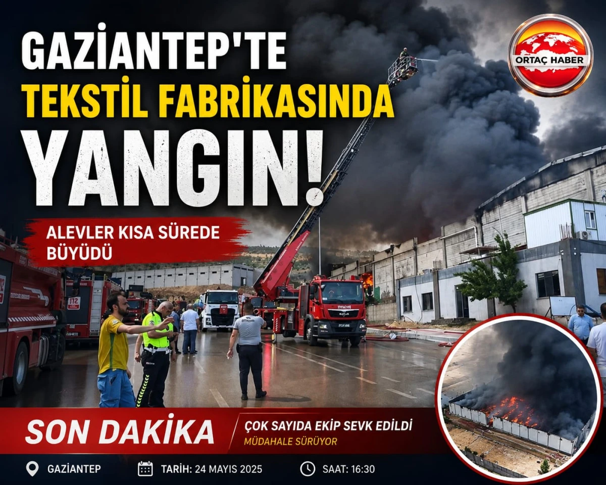 Gaziantep'te Tekstil Fabrikasında Korkutan Yangın